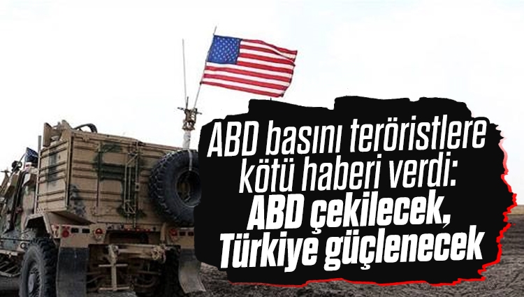 ABD basını taşeron teröristlere kötü haberi verdi: ABD çekilecek, Türkiye güçlenecek