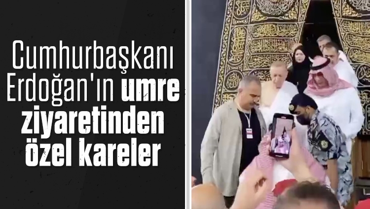 Cumhurbaşkanı Erdoğan'ın umre ziyaretinden özel kareler