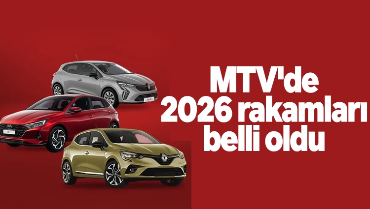 MTV'de 2026 rakamları belli oldu: Hangi araç sahibi ne kadar MTV ödeyecek