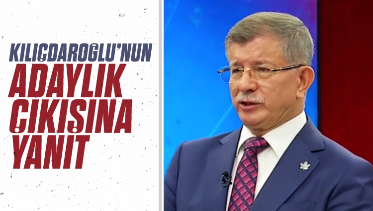 Davutoğlu, Kılıçdaroğlu'nun adaylık hamleleri ile ilgili, "Ben değil, biz demek lazım" dedi