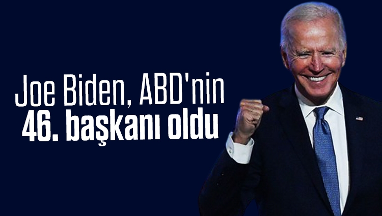 Joe Biden, ABD'nin 46. başkanı oldu