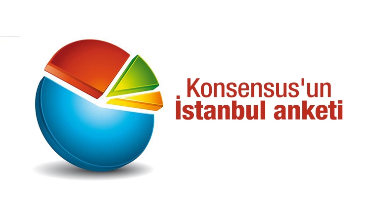 Konsensus'un İstanbul anketi açıklandı hangi parti ne kadar oy alıyor?
