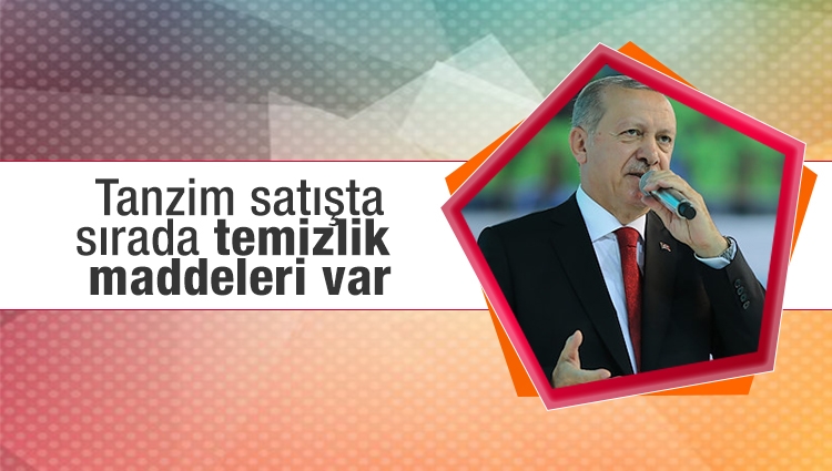 Erdoğan: Tanzim satış noktalarında fiyatlar yarı yarıya düştü, temizlik maddeleri satışına da gireceğiz