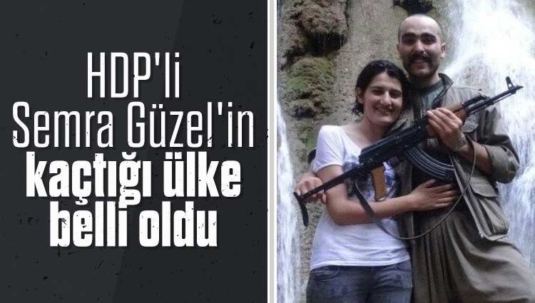 HDP'li Semra Güzel'in kaçtığı ülke belli oldu