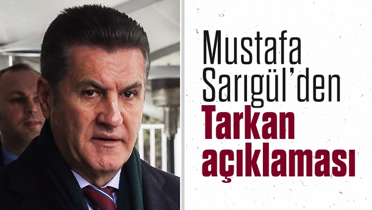 Mustafa Sarıgül: Tarkan'ın söylediği şarkıya sarılarak oradan oy avcılığı yapmayı doğru bulmuyoruz