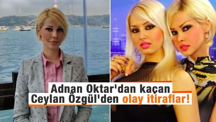 Adnan Oktar'dan kaçan kedicik Ceylan Özgül'den olay itiraflar! 