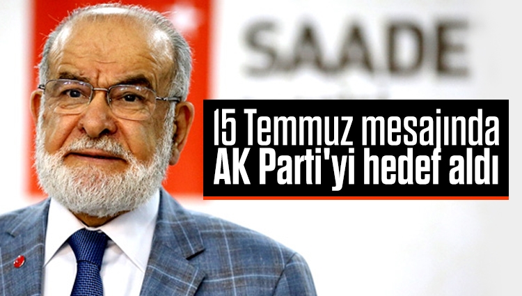 Karamollaoğlu 15 Temmuz mesajında AK Parti'yi hedef aldı