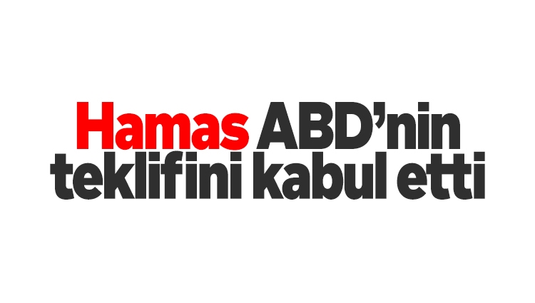 Hamas ABD’nin teklifini kabul etti