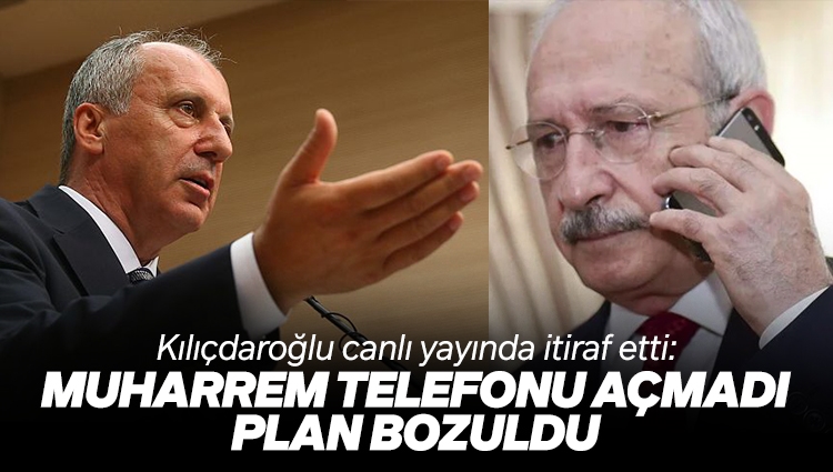 Kılıçdaroğlu: Muharrem İnce'yi Ankara'daki mitinge davet etmek için aradım ama ulaşamadım