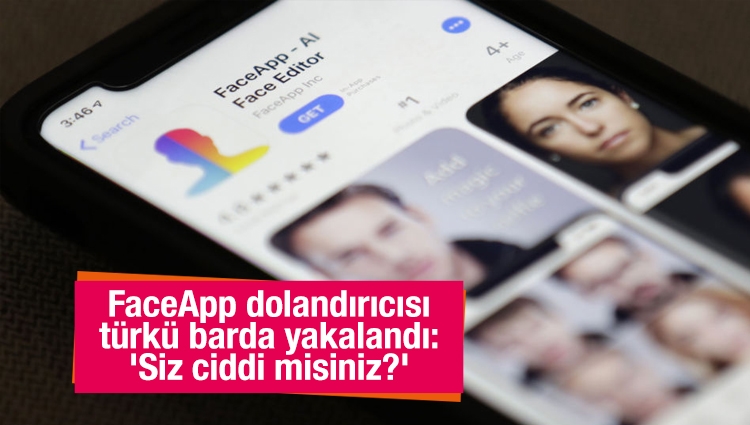 FaceApp dolandırıcısı türkü barda yakalandı: 'Siz ciddi misiniz?'
