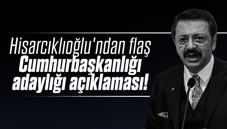 TOBB Başkanı Hisarcıklıoğlu, "Şahsıma Cumhurbaşkanlığı adaylığı teklifi yapıldığı iddiası kesinlikle yalandır" dedi