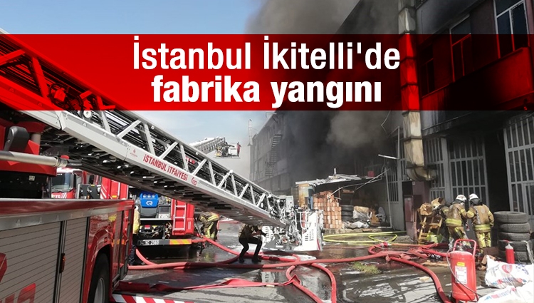 İstanbul İkitelli'de fabrika yangını