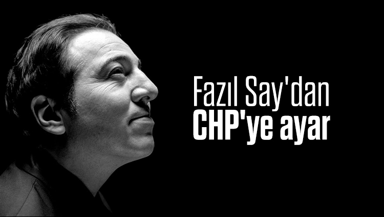 Fazıl Say'dan CHP'ye: Siz kazanamazsınız kardeşim
