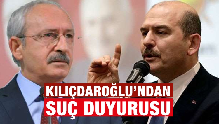 Kılıçdaroğlu'ndan İçişleri Bakanı Soylu için flaş suç duyurusu 