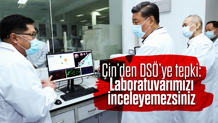 Çin'den, DSÖ'nün laboratuvar araştırması önerisine tepki