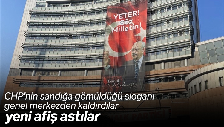 CHP Genel Merkezi'ne "Yeter, söz milletin" afişinin ardından "Ben Kemal, geliyorum" yazılı yeni afiş asıldı