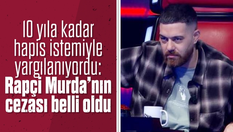Murda lakaplı Önder Doğan, bazı şarkılarında uyuşturucu madde kullanmaya özendirdiği gerekçesiyle 4 yıl 2 ay hapis cezası aldı