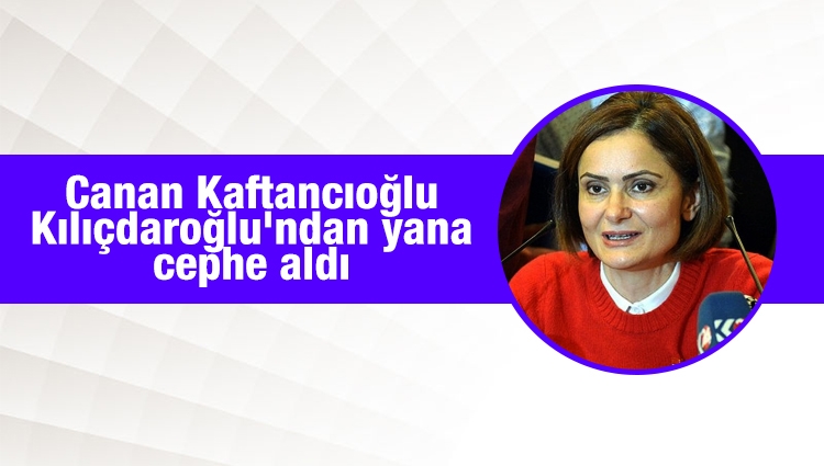 Canan Kaftancıoğlu Kılıçdaroğlu'ndan yana cephe aldı