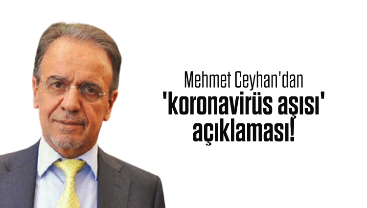 Mehmet Ceyhan aşı olacak mı? Açıklama yaptı
