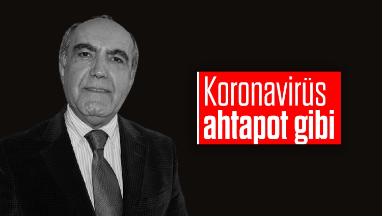 Prof. Canatan: Koronavirüs ahtapot gibi