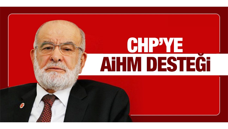 Karamollaoğlu'ndan CHP'ye AİHM desteği