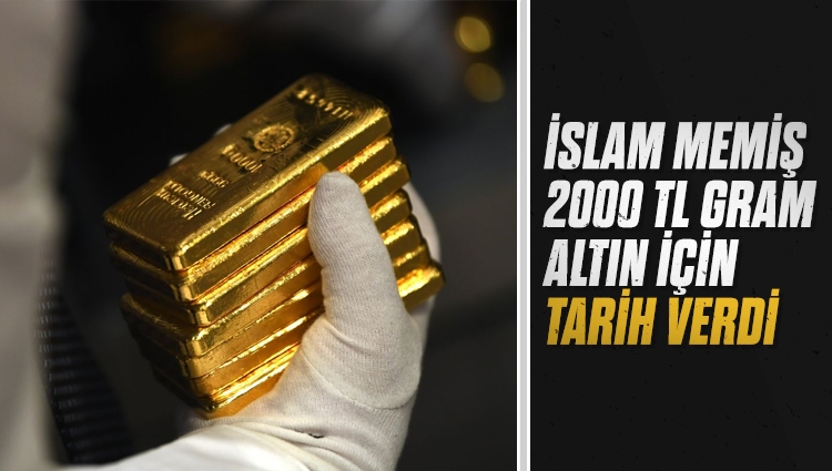 İslam Memiş gram altın tahminini açıkladı: Seçime kadar 1450 TL, yıl sonuna kadar 2000 TL...