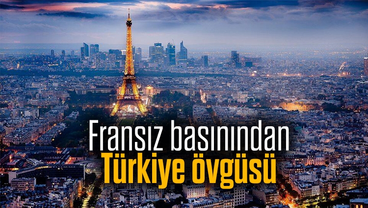 Fransız basınından Türkiye'nin ekonomisine övgü