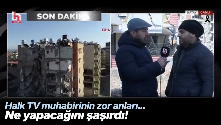 Halk TV'de bir depremzedenin 'devlet ilk günden, ilk saatten itibaren burada' çıkışı sunucuyu zor durumda bıraktı