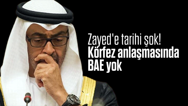 Batı kuklası Zayed'e tarihi şok! Körfez anlaşmasında BAE yok