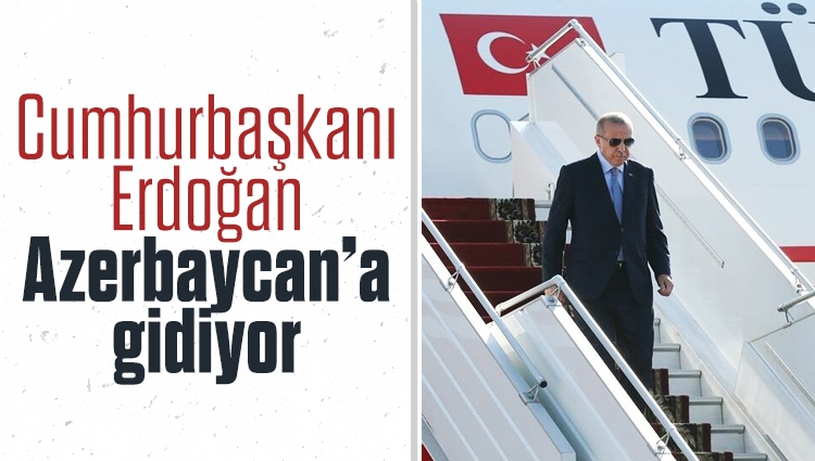 Cumhurbaşkanı Erdoğan, Azerbaycan'da TEKNOFEST heyecanına ortak olacak
