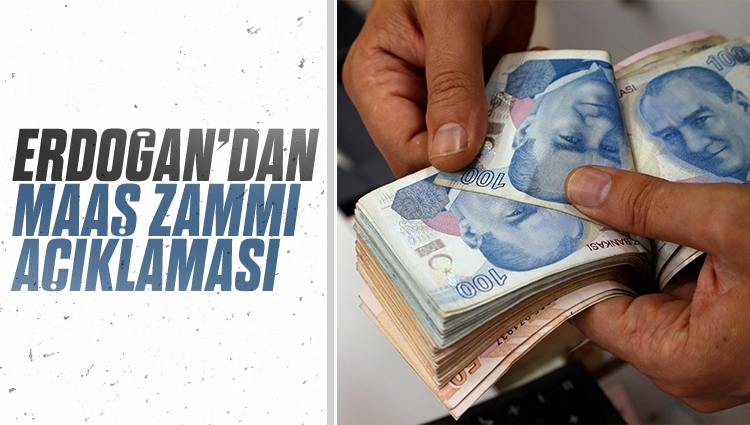 Cumhurbaşkanı Erdoğan'dan asgari ücret, memur ve emekli maaşlarına zam açıklaması