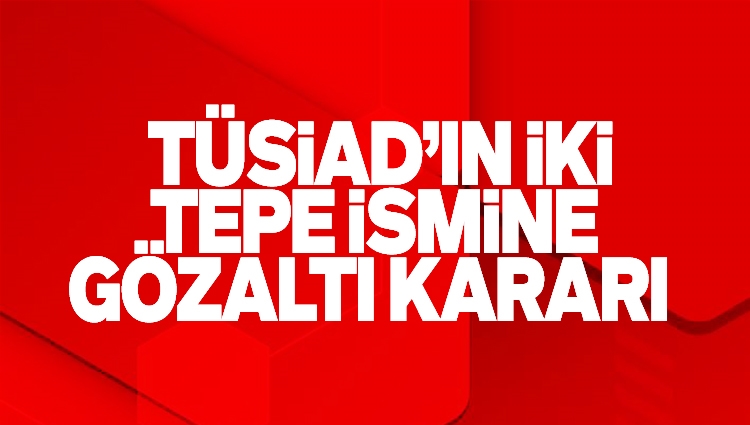 TÜSİAD Başkanı Orhan Turan hakkında soruşturma başlatıldı