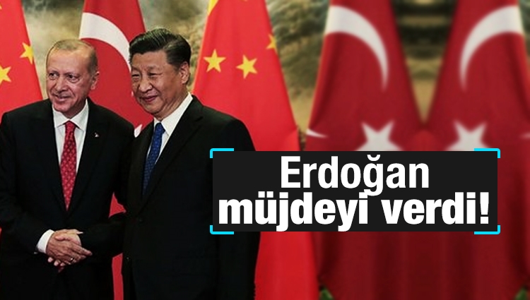 Erdoğan müjdeyi verdi! Çin ile Türkiye arasında yeni dönem