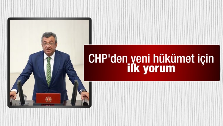 CHP'den yeni hükümet için ilk yorum