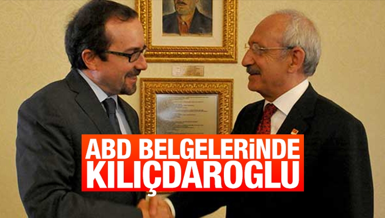 ABD belgelerinde Kılıçdaroğlu