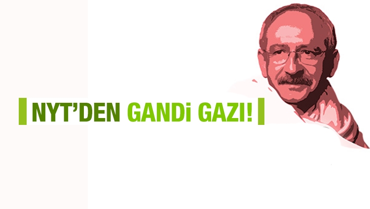 NYT Kılıçdaroğlu'nun yürüyüşünü Gandhi'ye benzetti