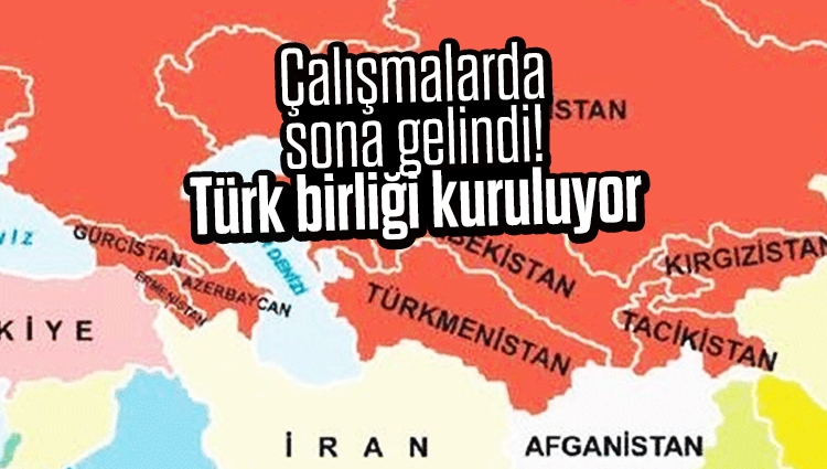 Çalışmalarda sona gelindi! Türk birliği kuruluyor