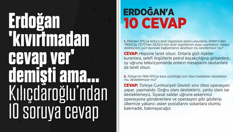 Erdoğan'ın sorduğu 10 soruyu, Kılıçdaroğlu resmi Twitter hesabından cevapladı