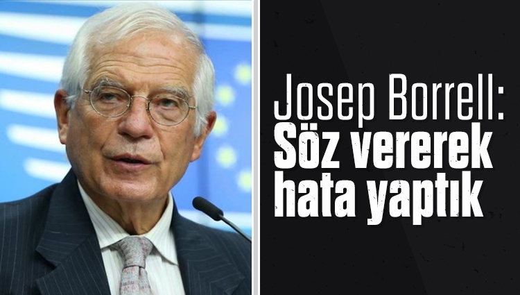 Josep Borrell: Ukrayna'ya NATO sözü vererek hata yaptık