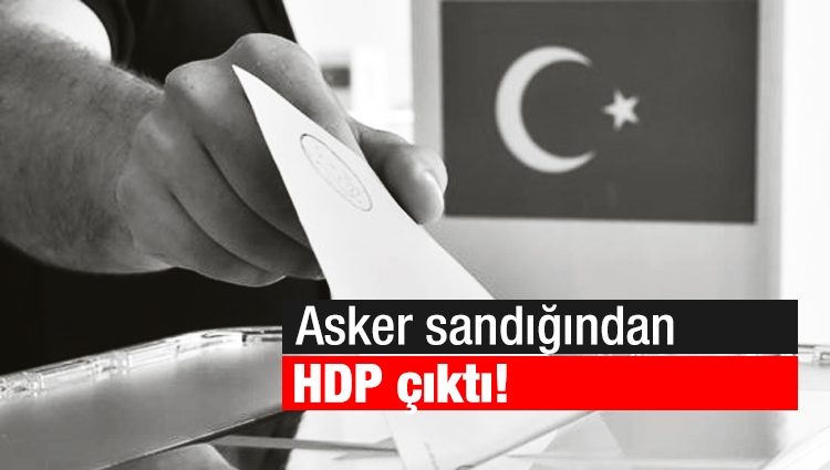 Asker sandığından HDP çıktı!