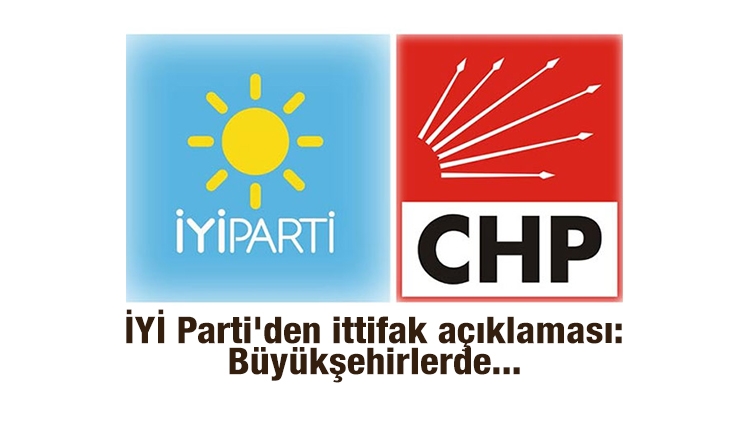 İYİ Parti'den ittifak açıklaması: Büyükşehirlerde...