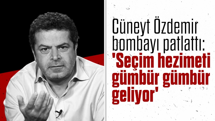 Cüneyt Özdemir bombayı patlattı: Seçim hezimeti gümbür gümbür geliyor