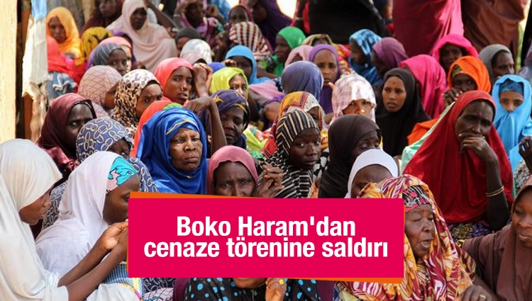 Boko Haram'dan cenaze törenine saldırı