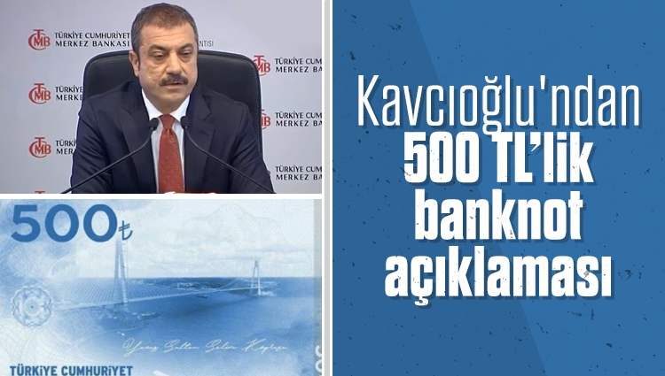 Şahap Kavcıoğlu'ndan 500 liralık banknot açıklaması: 'Ciddiye alınacak bir tarafı yok'