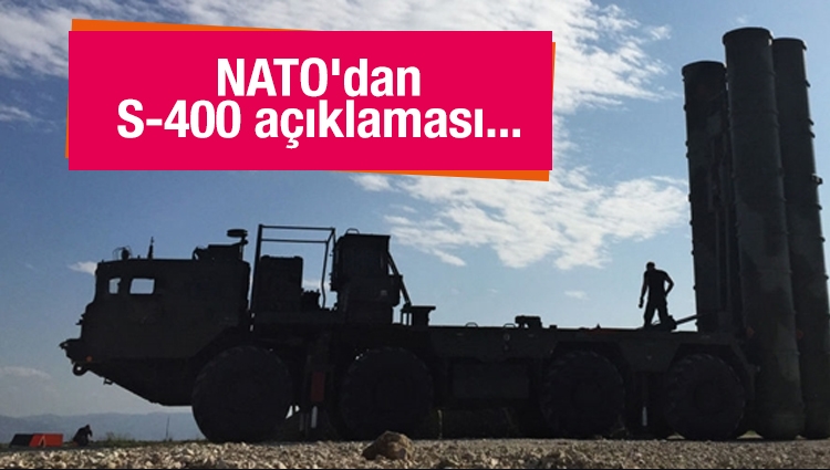 NATO'dan S-400 açıklaması... 'NATO'dan çıkarılması...'