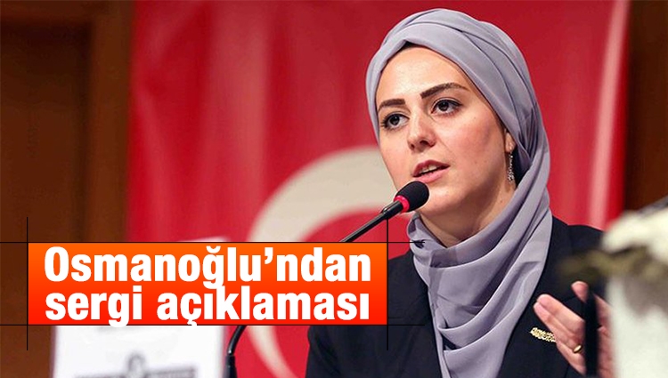 Nilhan Osmanoğlu’ndan sergi açıklaması