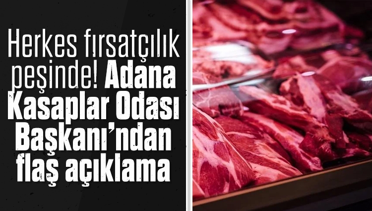 Adana Kasaplar Odası Başkanı Murat Yağmur, aracıların hayvanları ahırlarda tutarak fiyatların yükselmesine neden olduklarını söyledi