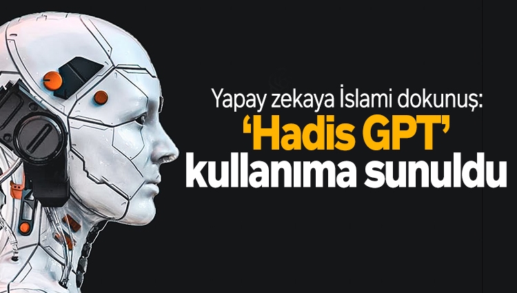 Yapay zekaya İslami dokunuş: ‘Hadis GPT’ kullanıma sunuldu