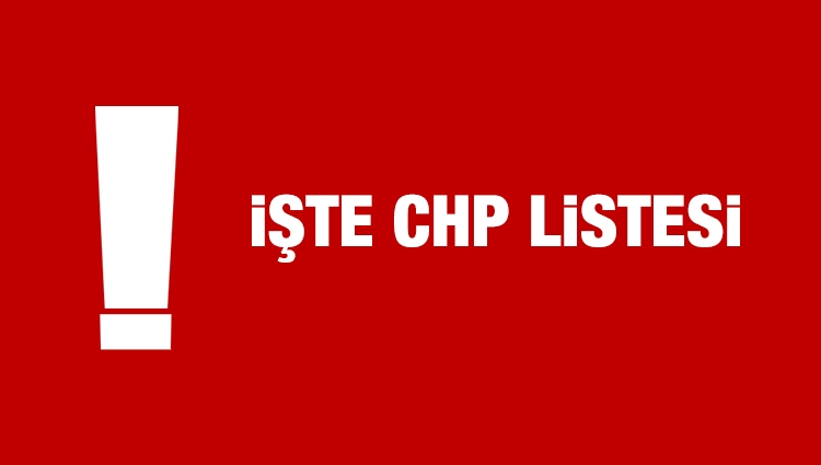 CHP'nin milletvekili listesi belli oldu