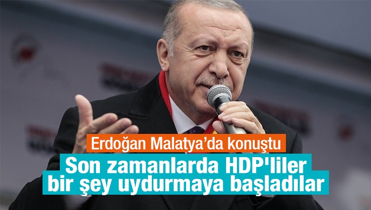 Başkan Erdoğan'dan Malatya'da önemli açıklamalar